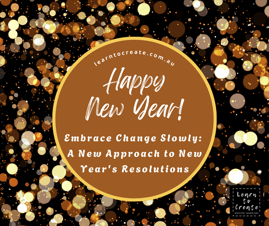 Embrace Change Slowly: A New Approach to New Year's Resolutions